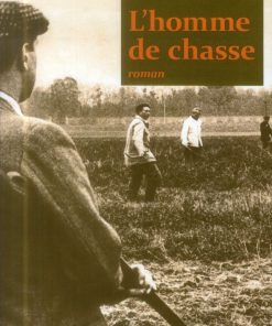 L&rsquo;homme de chasse